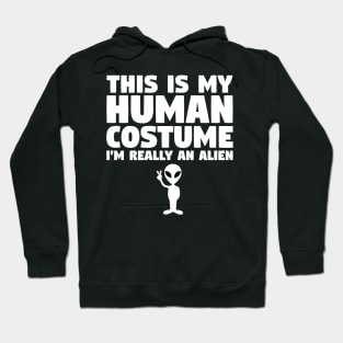 This Is My Human Costume Alien Hoodie